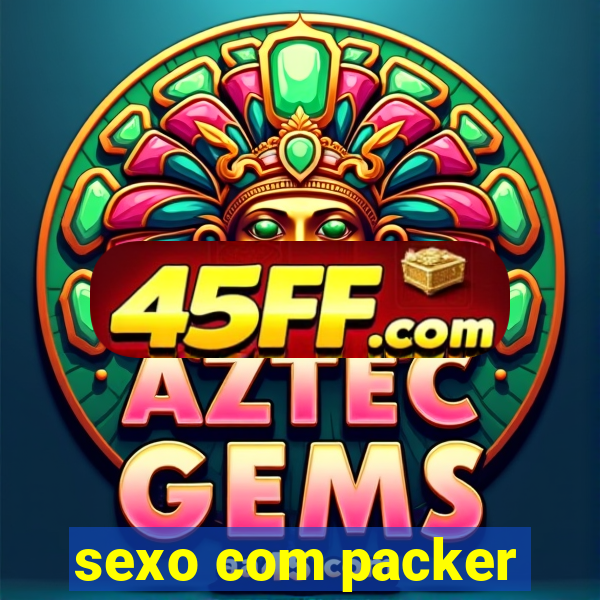 sexo com packer